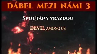 Ďábel mezi námi 3 - Spoutány vraždou