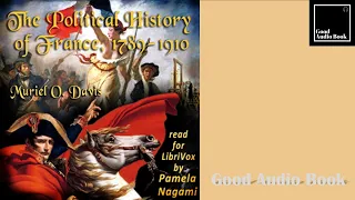 [The Political History of France, 1789-1910] - by Muriel O. Davis – Full Audiobook 🎧📖