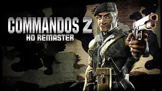 Commandos 2 - HD Remaster ★ GamePlay ★ Ultra Settings