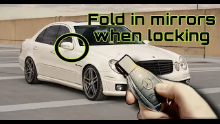 W211 HOW TO FOLD IN MIRRORS WHEN LOCKING?  MERCEDES BENZ W211