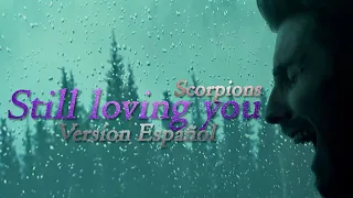 Still loving you (VERSION ESPAÑOL) Scorpions | Teté Llosas