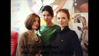 t.A.T.u. at Russkoye Radio,Ukraine (26.09.13)