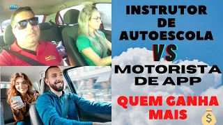 QUEM GANHA MAIS $$$ INSTRUTOR DE AUTOESCOLA OU MOTORISTA DE APLICATIVO ?