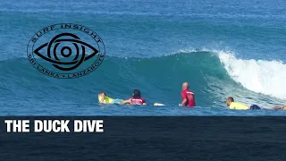 Surf Insight : The Duck Dive ..Extended Version