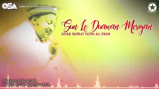 Sun Le Duawan Meriyan | Nusrat Fateh Ali Khan | complete full version | OSA Worldwide