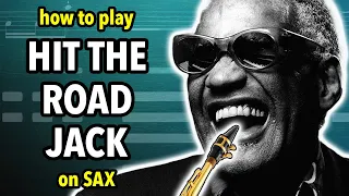 How to play Hit The Road Jack on Sax | Saxplained