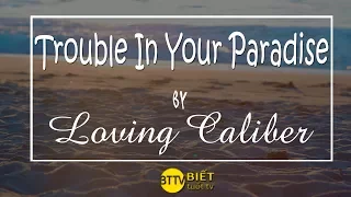[BTTV] Trouble In Your Paradise - Loving Caliber | Relax Music