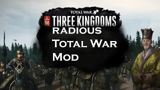 Radious Total War Mod - Mod Spotlight - Special Feature - Total War : Three Kingdoms