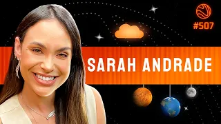 SARAH ANDRADE - Venus Podcast #507