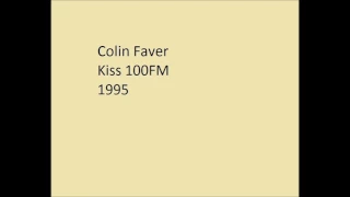 Colin Faver - Kiss 100FM 1995