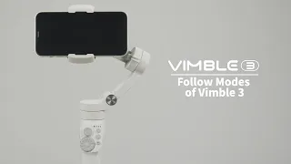 How To Use Different Follow Modes of Vimble 3 | Feiyu Vimble 3