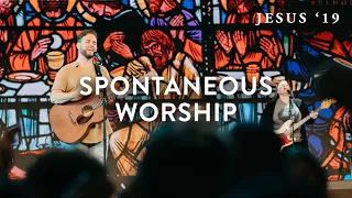 Spontaneous Worship | Jeremy Riddle | Steffany Gretzinger | Jesus '19