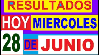 Ultimos RESULTADOS SORTEOS DE LOTERIAS Y CHANCES DE HOY MIERCOLES 28 DE JUNIO DEL 2023 (actual)