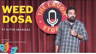 Weed Dosa | Anubhav Singh Bassi | Stand Up Comedy Ft.Nitin Mandal #standupcomedy | The Laugh Store