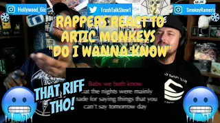 Rappers React To Artic Monkeys "Do I Wanna Know"!!!