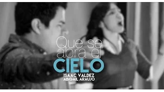 ``Que se Abra el Cielo´´ - Christine D'Clario (Isaac Valdez Feat Abigail Araujo)