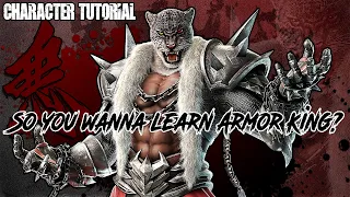 So You wanna learn Armor King? - Armor King Character Tutorial - Tekken 7