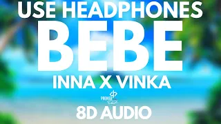 INNA x Vinka - Bebe (8D AUDIO)