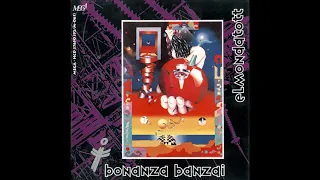 Bonanza Banzai: Elmondatott (Teljes album)