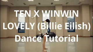 TEN X WINWIN CHOREOGRAPHY DANCE TUTORIAL WITH EXPLAINATION (BILLIE EILISH, KHALID)