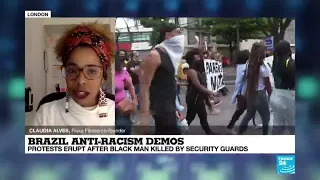 Brazil anti-racism demos : Protests erupt after a black man was killed by security guards