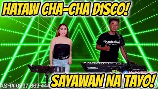 [NEW] HATAW CHA - CHA DISCO! SAYAWAN NA TAYO! REA & ROMEL FT. ZALDY MINI SOUND