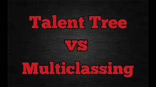 Multiclassing vs Talent Tree: Upgrade or Downgrade? - Dark and Darker