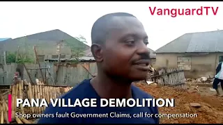PANA village demolition, shop owners fault govt claims, call for compensation | Vanguard News