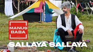 Sallaya Sallaya | Manuş Baba | Video