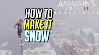 Assassin's Creed 3 Remastered How to Make it Snow