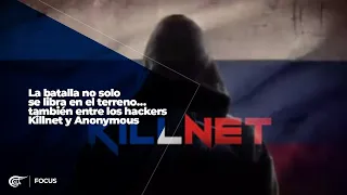 La batalla no solo se libra en el terreno… también entre los hackers Killnet y Anonymous