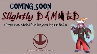 COMING SOON: The 'Slightly Damned' Comic Drama!