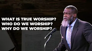 Voddie Baucham 2021 -  Exposes False Worship and Explains True Worship