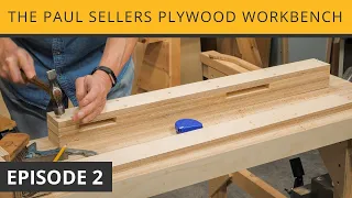 The Paul Sellers Plywood Workbench | Episode 2