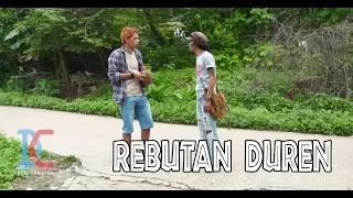 Rebutan Duren - Eps 17 (Parah Bener The Series)