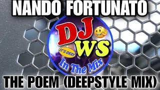 Nando Fortunato - The Poem (DeepStyle Extended Mix DJ WS) @NandoFortunato