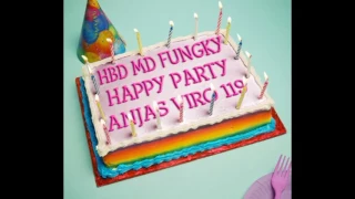 HBD MD FUNKY & HAPPY PARTY ANJAS VIRO 119 SPECIAL THANK'S FAUZAN AHONK BY DJ WURRY ON THE MIX