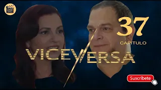 VICEVERSA | CAP - 37 | La Novela Cubana