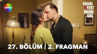 Gelsin Hayat Bildiği Gibi 27. Bölüm 2. Fragman |“Songül'ümü sonsuza kadar seveceğim ve koruyacağım!"