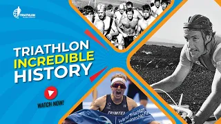 The INCREDIBLE History of Triathlon