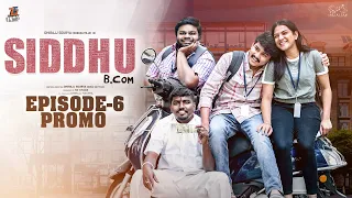 Siddhu Bcom || Episode - 6 Promo || Dora Sai Teja || Vaishnavi Sony || Isha Yadav || Infinitum Media