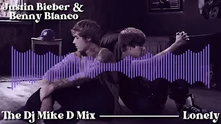 Justin Bieber & Benny Blanco † Lonely † The Dj Mike D Mix