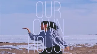 misterwives - our own house by kyoshidan (lia kim choreography)