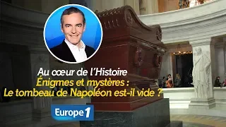 Énigmes et mystères d'Au cœur de l'histoire: Le tombeau de Napoléon est il vide? (Franck Ferrand)