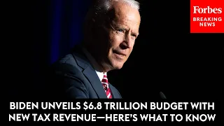 President Biden Unveils $6.8 Trillion Budget With New Tax Revenue—Here’s What To Know About It