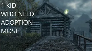 Skyrim - 1 Kid who need adoption the most, by The Honorable Dragonborn