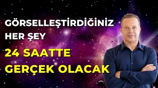 BÖYLE GÖRSELLEŞTİRDİĞİNİZ HER ŞEY GERÇEK OLACAK | 24 Saatte Gerçekleşiyor