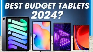 Best Budget Tablets 2024 - Who is the New Champion 2024!