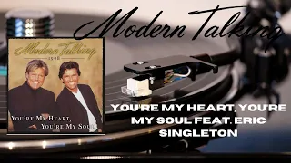 You’re My Heart, You’re My Soul (feat. Eric Singleton) - Modern Talking Maxi Single Vinyl