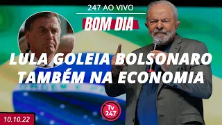 Bom dia 247: Lula goleia Bolsonaro também na economia (10.10.22)